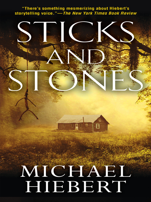 Title details for Sticks and Stones by Michael Hiebert - Available